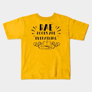 Books Are Everything "BAE" Kids T-Shirt